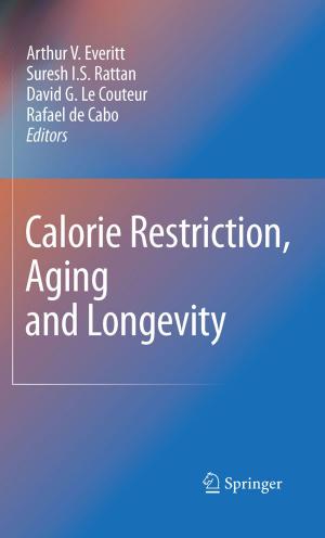 Cover of the book Calorie Restriction, Aging and Longevity by Donald T. Rowland