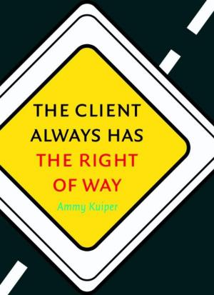 Cover of the book The client always has the right of way by Jolanda Bouman