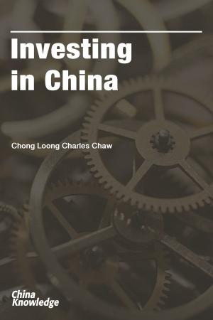 Cover of the book Investing in China by Chong Loong Charles Chaw