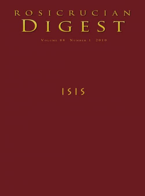 Cover of the book Isis by Rosicrucian Order, AMORC, Steven Armstrong, Julie Scott, Rosicrucian Order, AMORC