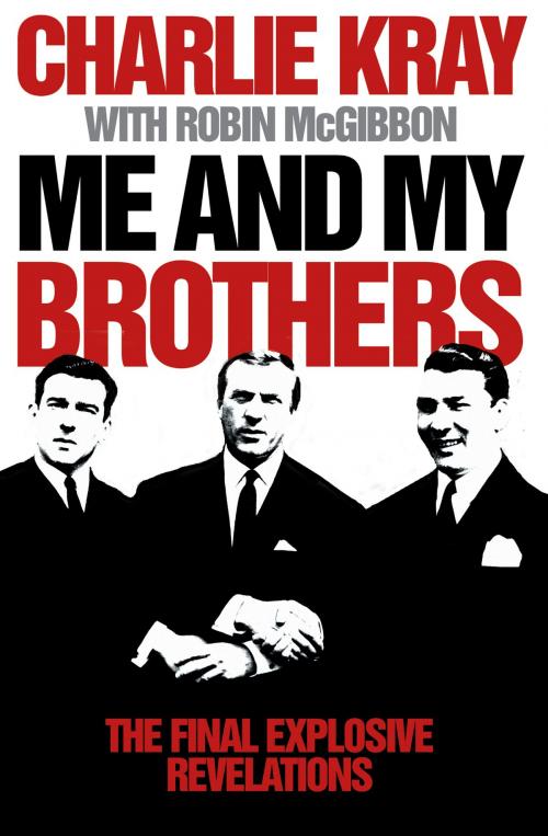 Cover of the book Me and My Brothers by Charlie Kray, HarperCollins Publishers