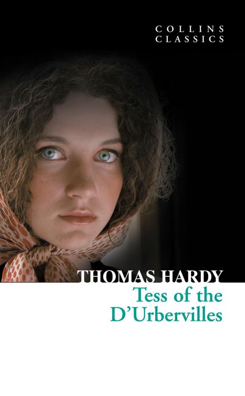 Cover of the book Tess of the D’Urbervilles (Collins Classics) by Thomas Hardy, HarperCollins Publishers