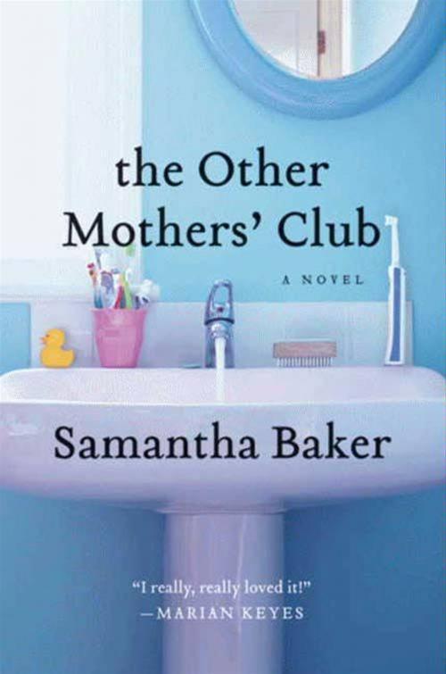 Cover of the book The Other Mothers' Club by Samantha Baker, HarperCollins e-books