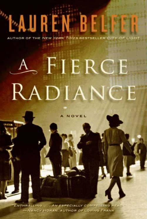 Cover of the book A Fierce Radiance by Lauren Belfer, HarperCollins e-books