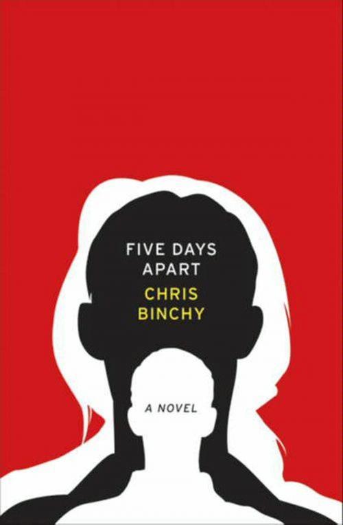 Cover of the book Five Days Apart by Chris Binchy, HarperCollins e-books