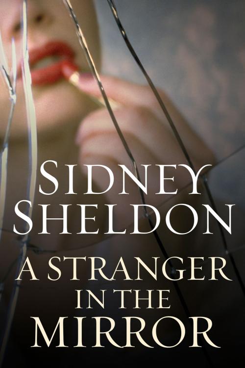 Cover of the book A Stranger in the Mirror by Sidney Sheldon, HarperCollins e-books