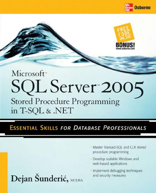 Cover of the book Microsoft SQL Server 2005 Stored Procedure Programming in T-SQL & .NET by Dejan Sunderic, McGraw-Hill Education
