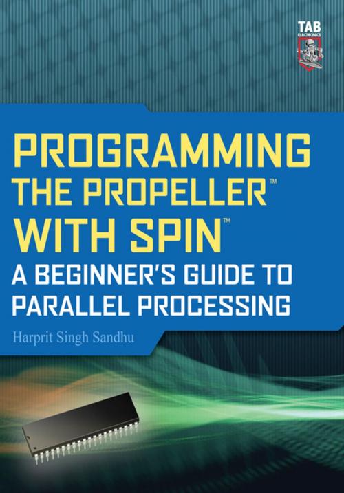 Cover of the book Programming the Propeller with Spin: A Beginner's Guide to Parallel Processing by Harprit Singh Sandhu, McGraw-Hill Education