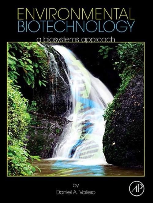 Cover of the book Environmental Biotechnology by Daniel A. Vallero, Elsevier Science