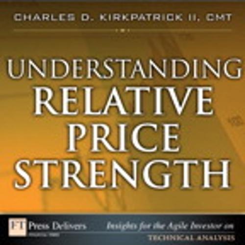 Cover of the book Understanding Relative Price Strength by Charles D. Kirkpatrick II, Pearson Education