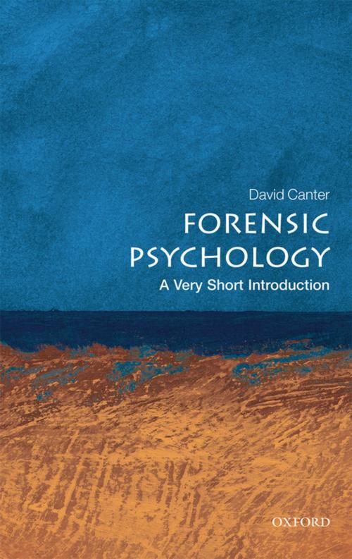 Cover of the book Forensic Psychology: A Very Short Introduction by David Canter, OUP Oxford