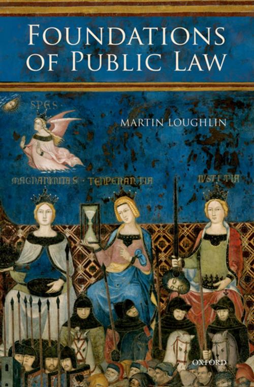 Cover of the book Foundations of Public Law by Martin Loughlin, OUP Oxford