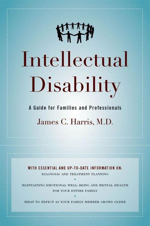 Cover of the book Intellectual Disability : A Guide For Families And Professionals by James C. Harris, M.D., Oxford University Press, USA