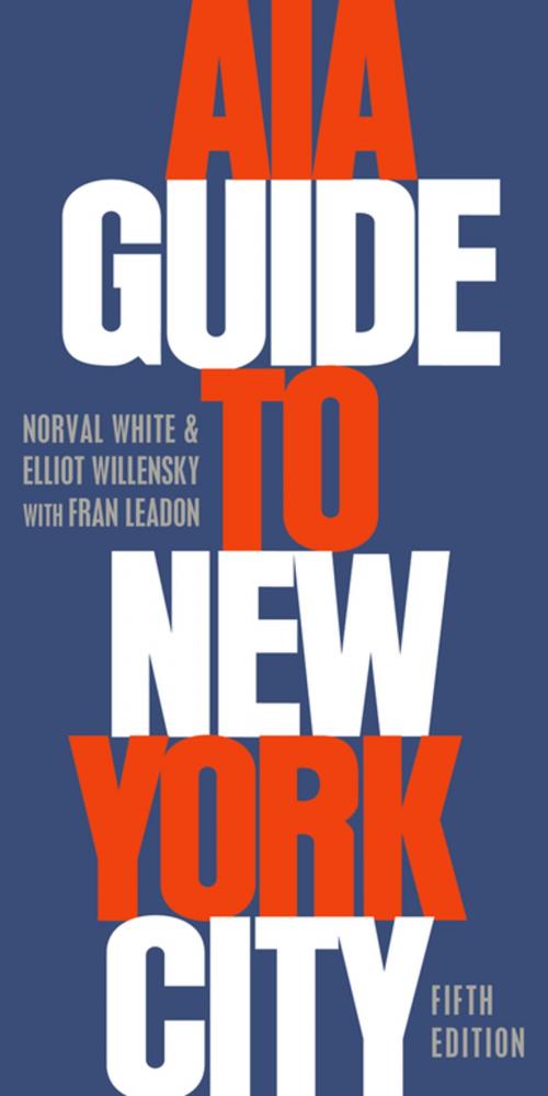 Cover of the book AIA Guide to New York City by Norval White, Elliot Willensky, Fran Leadon, Oxford University Press