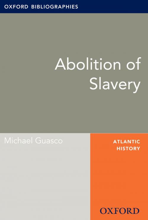 Cover of the book Abolition of Slavery: Oxford Bibliographies Online Research Guide by Michael Guasco, Oxford University Press