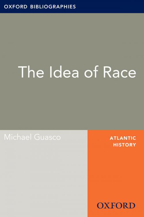 Cover of the book Ideas of Race: Oxford Bibliographies Online Research Guide by Michael Guasco, Oxford University Press