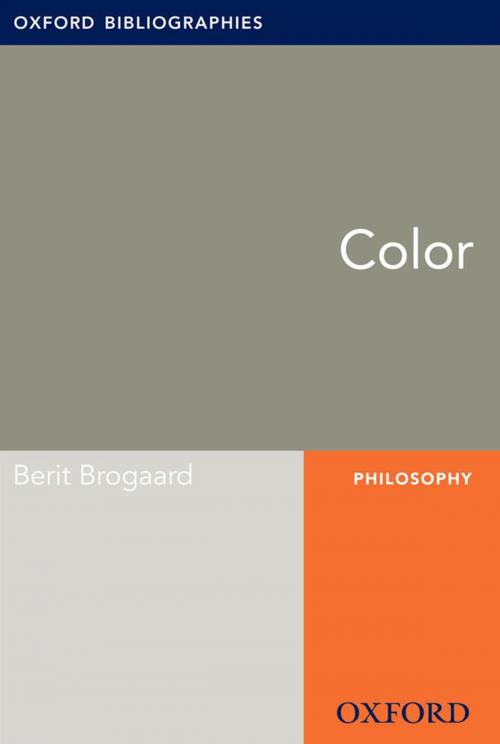 Cover of the book Color: Oxford Bibliographies Online Research Guide by Berit Brogaard, Oxford University Press