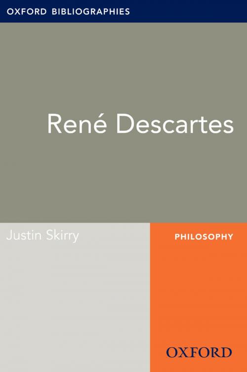 Cover of the book Rene Descartes: Oxford Bibliographies Online Research Guide by Justin Skirry, Oxford University Press
