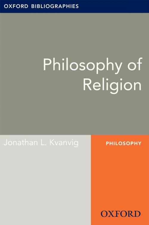 Cover of the book Philosophy of Religion: Oxford Bibliographies Online Research Guide by Jonathan L. Kvanvig, Oxford University Press