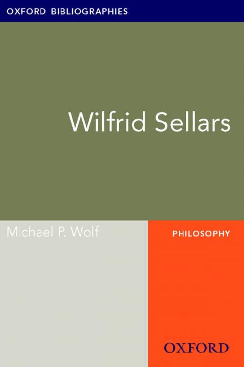 Cover of the book Wilfrid Sellars: Oxford Bibliographies Online Research Guide by Michael P. Wolf, Oxford University Press