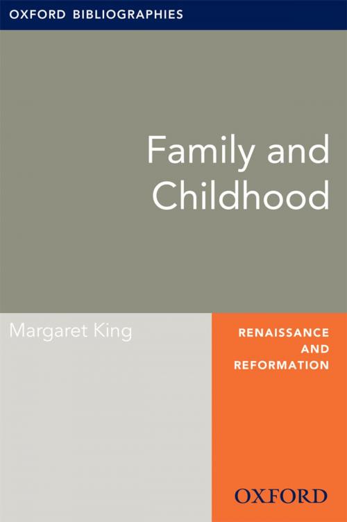 Cover of the book Family and Childhood: Oxford Bibliographies Online Research Guide by Margaret King, Oxford University Press