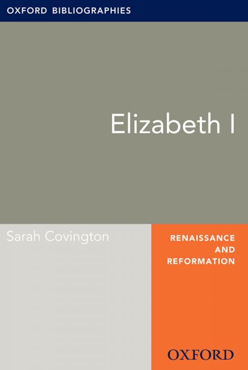 Cover of the book Elizabeth I: Oxford Bibliographies Online Research Guide by Sarah Covington, Oxford University Press