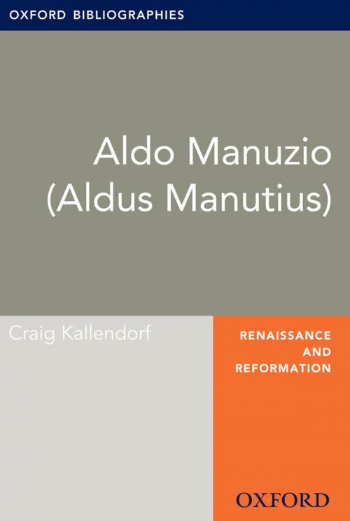 Cover of the book Aldo Manuzio (Aldus Manutius): Oxford Bibliographies Online Research Guide by Craig Kallendorf, Oxford University Press