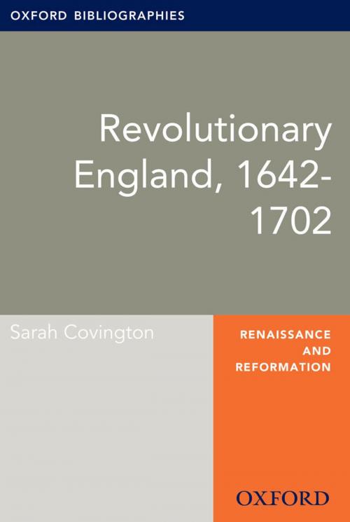 Cover of the book Revolutionary England, 1642-1702: Oxford Bibliographies Online Research Guide by Sarah Covington, Oxford University Press