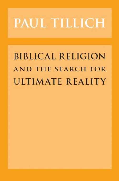 Cover of the book Biblical Religion and the Search for Ultimate Reality by Paul Tillich, University of Chicago Press
