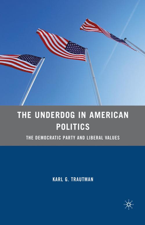 Cover of the book The Underdog in American Politics by K. Trautman, Palgrave Macmillan US