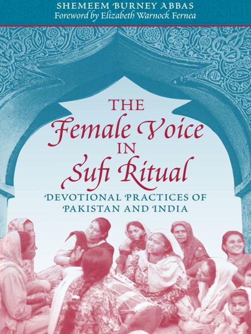 Cover of the book The Female Voice in Sufi Ritual by Shemeem Burney Abbas, University of Texas Press