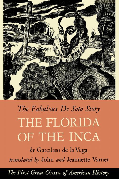 Cover of the book The Florida of the Inca by Garcilaso de la Vega, University of Texas Press