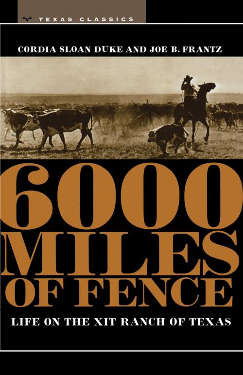 Cover of the book 6000 Miles of Fence by Cordia Sloan Duke, Joe B. Frantz, University of Texas Press