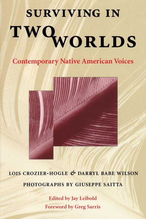 Cover of the book Surviving in Two Worlds by Lois Crozier-Hogle, Darryl Babe  Wilson, Ferne  Jensen, University of Texas Press