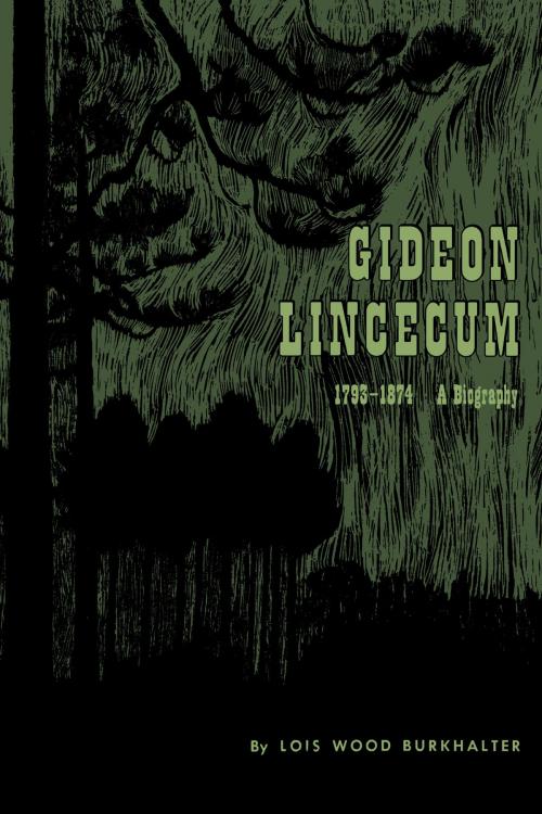 Cover of the book Gideon Lincecum, 1793-1874 by Lois Wood Burkhalter, University of Texas Press
