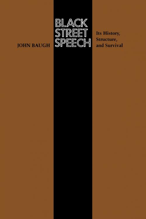 Cover of the book Black Street Speech by John Baugh, University of Texas Press