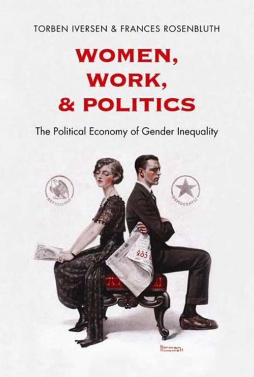 Cover of the book Women, Work, and Politics: The Political Economy of Gender Inequality by Torben Iversen, Frances Rosenbluth, Yale University Press