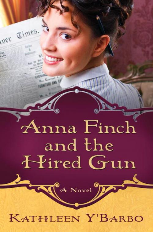 Cover of the book Anna Finch and the Hired Gun by Kathleen Y'Barbo, The Crown Publishing Group