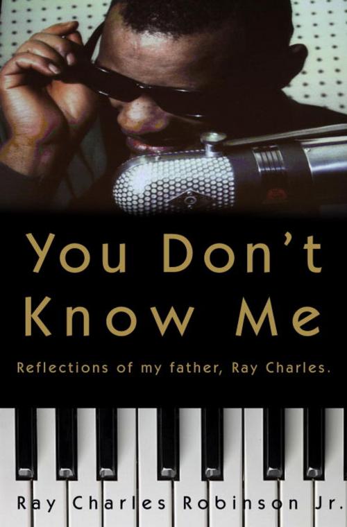 Cover of the book You Don't Know Me by Mary Jane Ross, Ray Charles Robinson, Jr., Crown/Archetype