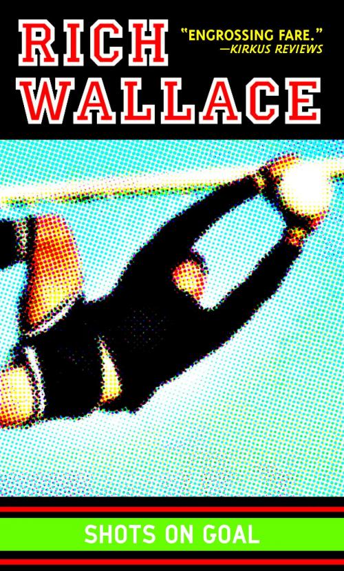 Cover of the book Shots on Goal by Rich Wallace, Random House Children's Books
