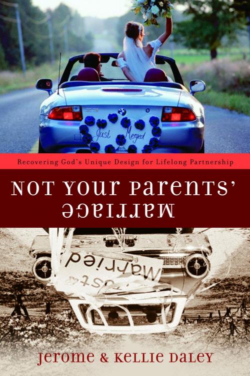 Cover of the book Not Your Parents' Marriage by Jerome Daley, The Crown Publishing Group