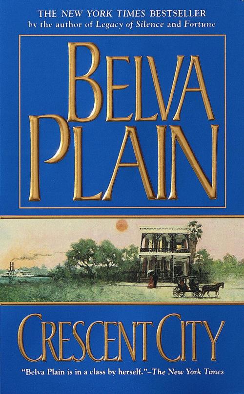 Cover of the book Crescent City by Belva Plain, Random House Publishing Group