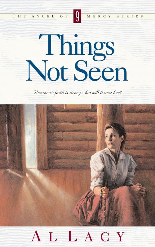 Cover of the book Things Not Seen by Al Lacy, The Crown Publishing Group