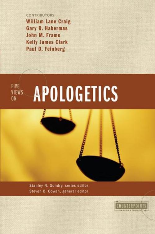 Cover of the book Five Views on Apologetics by Stanley N. Gundry, Steven B. Cowan, Zondervan, Zondervan Academic