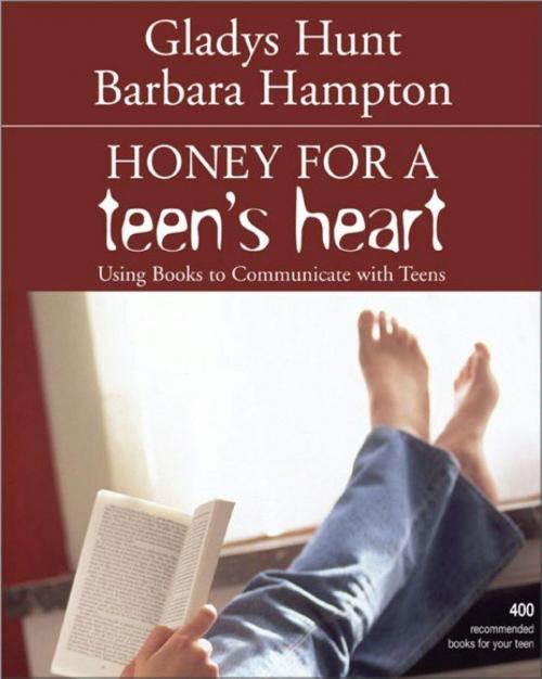 Cover of the book Honey for a Teen's Heart by Gladys Hunt, Barbara Hampton, Zondervan