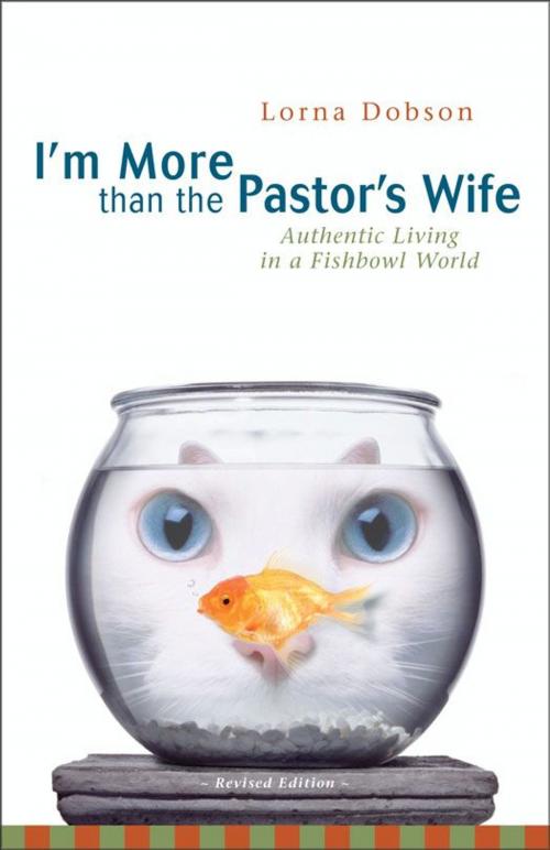 Cover of the book I'm More Than the Pastor's Wife by Lorna Dobson, Zondervan