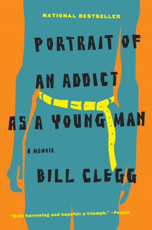 Cover of the book Portrait of an Addict as a Young Man by Bill Clegg, Little, Brown and Company