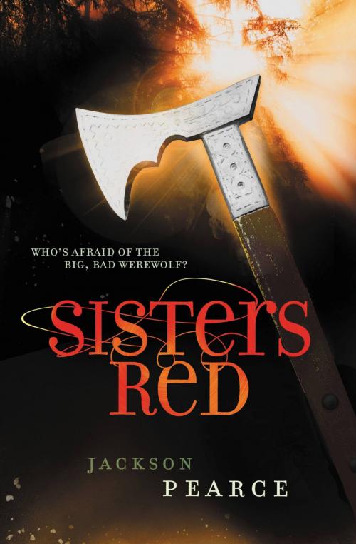Cover of the book Sisters Red by Jackson Pearce, Little, Brown Books for Young Readers
