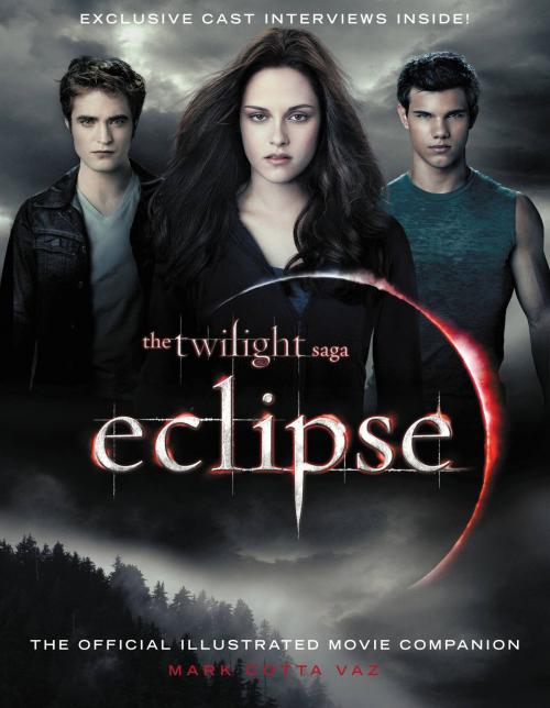 Cover of the book The Twilight Saga Eclipse: The Official Illustrated Movie Companion by Mark Cotta Vaz, Little, Brown Books for Young Readers