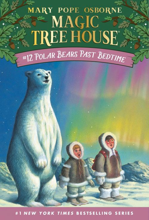 Cover of the book Polar Bears Past Bedtime by Mary Pope Osborne, Random House Children's Books